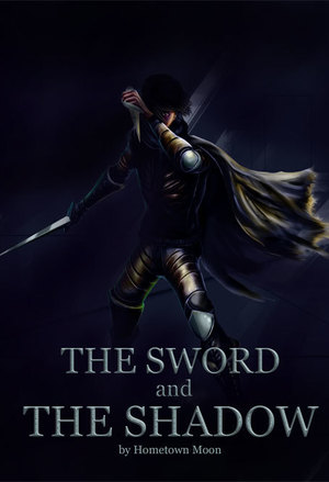 The Sword and The Shadow The Sword and The Shadow