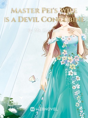 Master Pei's Wife is a Devil Concubine Master Pei's Wife is a Devil Concubine