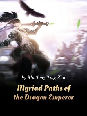 Myriad Paths of the Dragon Emperor