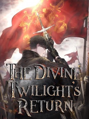 The Divine Twilight's Return The Divine Twilight's Return