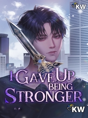 I Gave Up Being Stronger