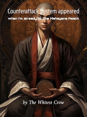 Counterattack System appeared when I'm already At The Mahayana Realm 