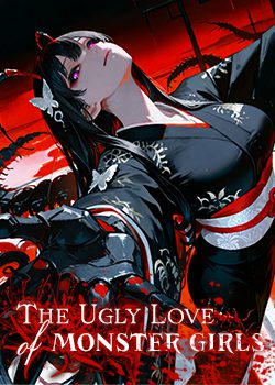 The Ugly Love of Monster Girls