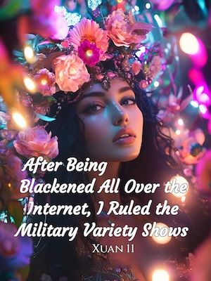 After Being Blackened All Over the Internet, I Ruled the Military Variety Shows