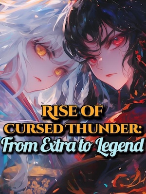 From Trash to Lord of Thunder: The Rise of the Cursed Extra